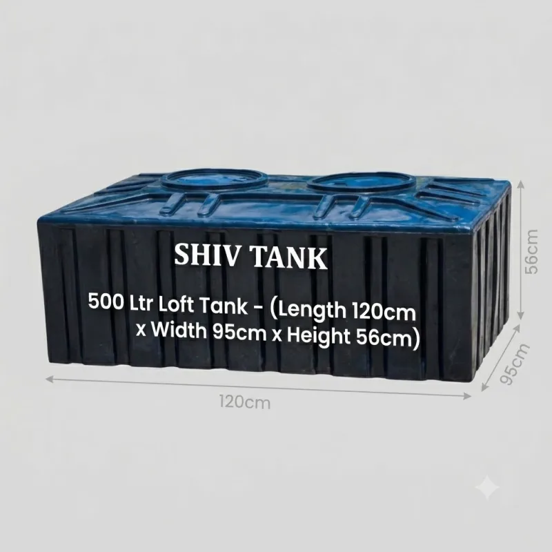 Shiv Tank 500 Ltr Loft Tank - (Length 120cm x Width 95cm x Height 56cm)